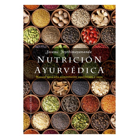 NUTRICIÓN AYURVÉDICA / Swami Joythimayananda