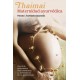 THAIMAI, MATERNIDAD AYURVÉDICA / Swami Joythimayananda